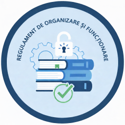 REGULAMENT DE ORGANIZARE ȘI FUNCȚIONARE